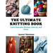 The Ultimate Knitting Book: Learn Essential Stitches, Scarves, and Socks