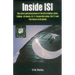 Inside Isi: The Story and Involvement of the Isi, Afghan Jihad, Taliban, Al-Qaeda, 9/11, Osama Bin Laden, 26/11 and the Future of Al-Qaeda