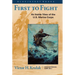 First to Fight: An Inside View of the U.S. Marine Corps