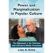 Power and Marginalization in Popular Culture: The Oppressed in Six Television and Literature Media Franchises