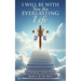 I Will Be with You for Everlasting Life