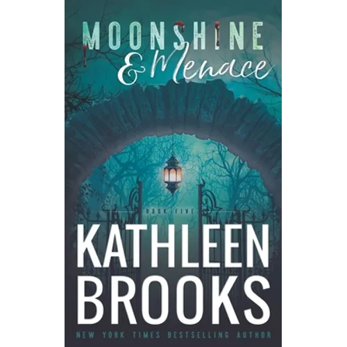 Moonshine & Menace: Moonshine Hollow #5