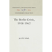 The Berlin Crisis, 1958-1962