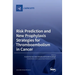Risk Prediction and New Prophylaxis Strategies for Thromboembolism in Cancer