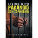 Living with Paranoid Schizophrenia