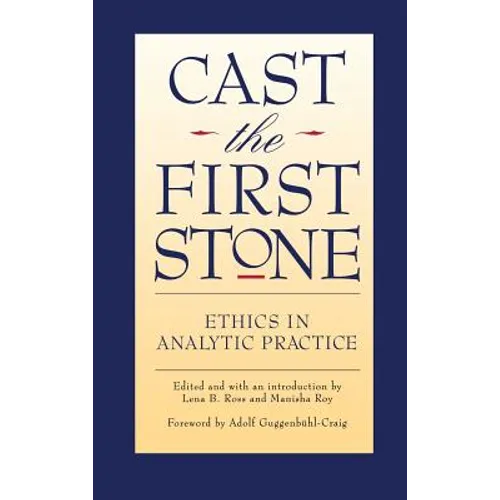 Cast the First Stone: Ethics in Analytic Practice