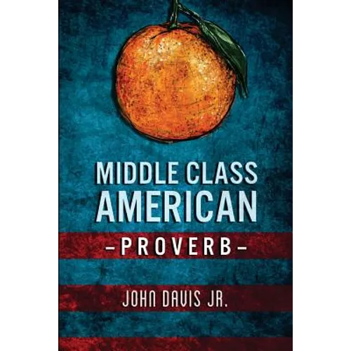 Middle Class American Proverb
