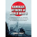 Kamikaze Attacks of World War II: A Complete History of Japanese Suicide Strikes on American Ships, by Aircraft and Other Means