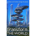 Transform the World: 14 sci-fi writers change the planet