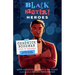 Black History Heroes: Chadwick Boseman: King of Wakanda: A Hero on and Off the Screen