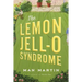 The Lemon Jell-O Syndrome