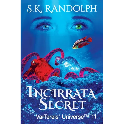 Incirrata Secret: Illustrated by the Author