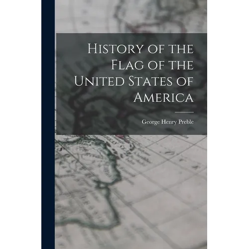 History of the Flag of the United States of America