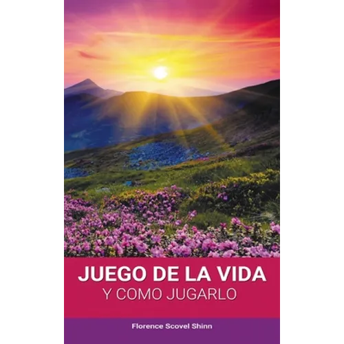 El Juego de la Vida y Como Jugarlo
