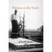 Witness to the Truth: My Struggle for Human Rights in Louisiana