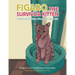 Figaro the Survivor Kitten: A Story of a Kitten Who Beat the Odds
