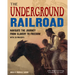 The Underground Railroad: Navigate the Journey from Slavery to Freedom with 25 Projects