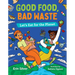 Good Food, Bad Waste: Let's Eat for the Planet