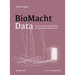 Biomachtdata: Textstrategien Im Politischen Und Postfeministischen Feld