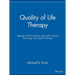 Quality of Life Therapy: Applying a Life Satisfaction Approach to Positive Psychology and Cognitive Therapy