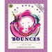 The Book of Bounces: Wonderful Songs and Rhymes Passed Down from Generation to Generation for Infants & Toddlers