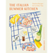 The Italian Summer Kitchen: Timeless Recipes for La Dolce Vita