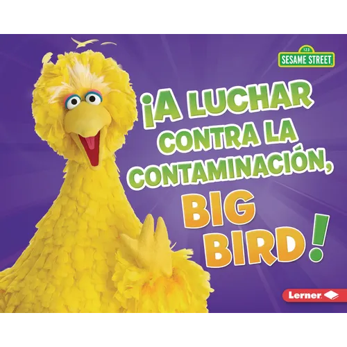 ¡A Luchar Contra La Contaminación, Big Bird! (Fight Pollution, Big Bird!)