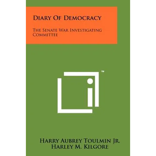 Diary of Democracy: The Senate War Investigating Committee