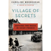 Village of Secrets: Defying the Nazis in Vichy France