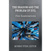 The Shadow and the Problem of Evil: Five Examinations
