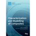 Characterization and Modelling of Composites