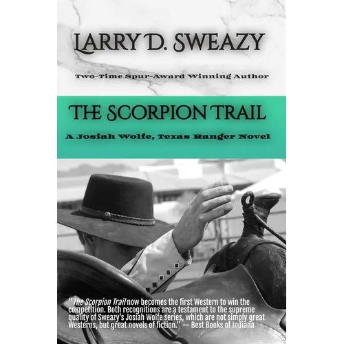 The Scorpion Trail: A Josiah Wolfe, Texas Ranger Novel