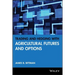 Trading and Hedging with Agricultural Futures and Options