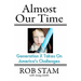 Almost Our Time: Generation X Takes On America's Challenges