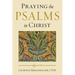 Praying the Psalms in Christ