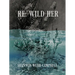 RE: Wild Her