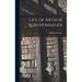 Life of Arthur Schopenhauer