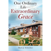 One Ordinary Life-Extraordinary Grace