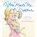 You Made Me a Mother