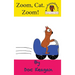 Zoom, Cat. Zoom!