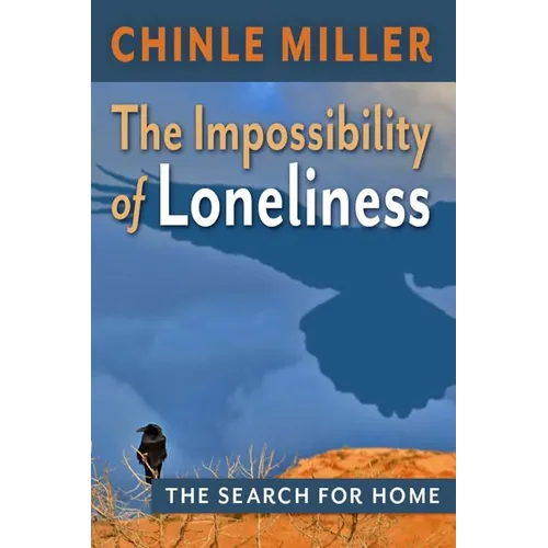 The Impossibility of Loneliness: The Search for Home