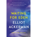 Waiting for Eden
