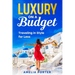 Luxury on a Budget: Traveling in Style for Less