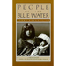 People of the Blue Water: A Record of Life Among the Walapai and Havasupai Indians