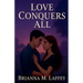 Love Conquers All