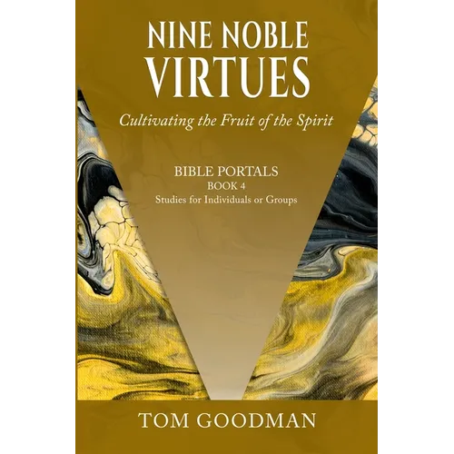 Nine Noble Virtues: Cultivating the Fruit of the Spirit