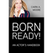 Born Ready: An Actor's Handbook