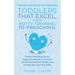 7 Proven Strategies for Parenting Toddlers that Excel, from Potty Training to Preschool: Positive Parenting Tips for Raising Toddlers with Exceptional