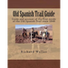 Old Spanish Trail Guide: Guide and account of the first reride of the Old Spanish Trail since 1848