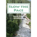 Slow the Pace: Short Story Anthology